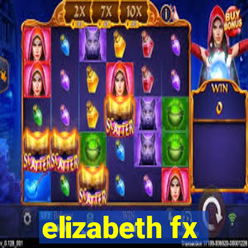 elizabeth fx